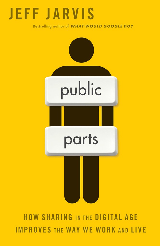 cover of Jeff Jarvis' book "Public Parts"